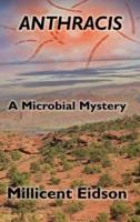 Anthracis: A Microbial Mystery