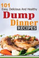 101 Dump Dinner Recipes