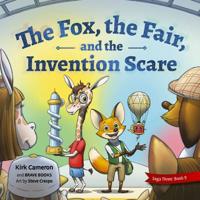 The Fox, the Fair, and the Invention Scare