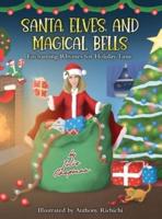 Santa, Elves, And Magical Bells