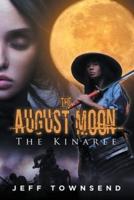 The August Moon: The Kinaree