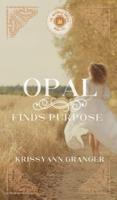 Opal Finds Purpose