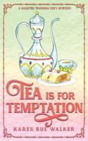 Tea Is for Temptation