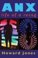 ANX: life of a recog