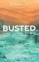 Busted - A Cade Ranch Special Edition (Book Three)