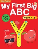 My First Big ABC Book Vol.9: Preschool Homeschool Educational Activity Workbook with Sight Words for Boys and Girls 3 - 5 Year Old: Handwriting Practice for Kids: Learn to Write and Read Alphabet Letters