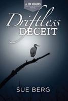 Driftless Deceit