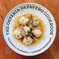 The Osteria Papavero Cookbook