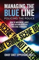 Managing the Blue Line. Policing the Police