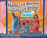 Mama Got Rhythm Daddy Got Rhyme