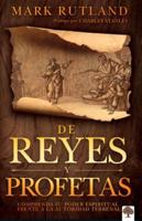De Reyes Y Profetas: Comprenda Su Poder Espiritual Frente a La Autoridad Terrena L / Of Kings and Prophets