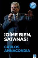 ãOíme Bien Satanás! / Listen to Me, Satan!