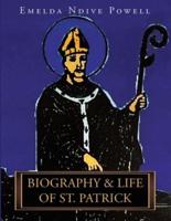 Biography & Life of St. Patrick