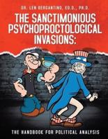The Sanctimonious Psychoproctological Invasions: The Handbook for Political Analysis