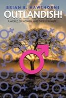 Outlandish!: A world of women, and their servants...