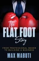 The Flat Foot Story: From Professional Boxer to Building a Business