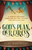 God's Plan, Our Circus