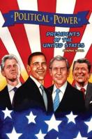 Political Power: Presidents of the United States: Barack Obama, Bill Clinton, George W. Bush, and Ronald Reagan