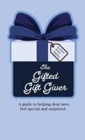 The Gifted Gift Giver