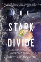 The Stark Divide: Liminal Fiction: The Ariadne Cycle Book 1 - Large Print Edition
