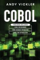 Cobol: This book includes : Cobol Basics for Beginners + Cobol Database Interaction + Cobol Code Optimization