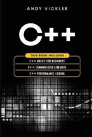 C++: This book includes : C++ Basics for Beginners + C++ Common used Libraries + C++ Performance Coding