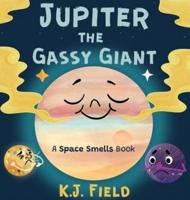 Jupiter the Gassy Giant