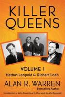 Killer Queens - Volume 1 - Leopold & Loeb