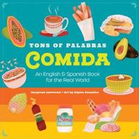 Tons of Palabras: Comida. An English & Spanish Book for the Real World