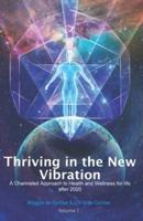 Thriving in the New Vibration