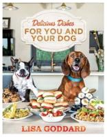 Delicious Dishes for You and Your Dog