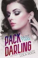 Pack Darling - Part Two