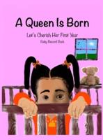 A Queen Is Born