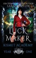 Luck Maker: An Asian-American Paranormal Academy Novel