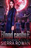 Blood Captive: A Reverse Harem Vampire Paranormal Romance