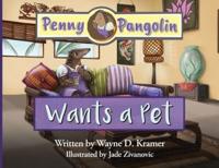 Penny Pangolin Wants a Pet