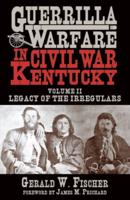 Guerrilla Warfare in Civil War Kentucky