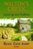 Walton's Creek Land of Our Fathers