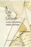 A Life, in Letters