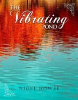 The Vibrating Pond