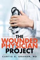 THE WOUNDED PHYSICIAN PROJECT