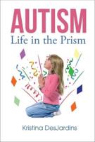 Autism: Life in the Prism