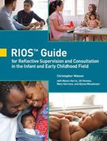 RIOS Guide for Reflective Supervision and Consultation in the Infant and Early Childhood Field
