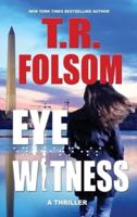 Eyewitness: A Thriller