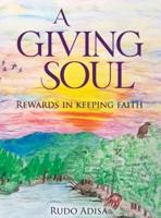 A Giving Soul: Rewards in Keeping Faith