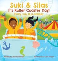 Suki & Silas It's Roller Coaster Day!