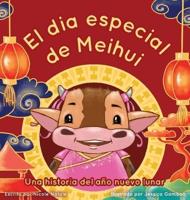 El Dia Especial De Meihui