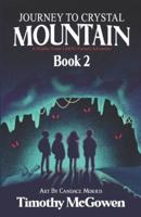 Journey to Crystal Mountain Book 2