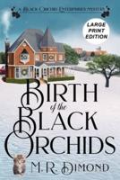 Birth of the Black Orchids: A Light-Hearted Christmas Tale of  Going Home, Starting Over, and Murder- With Cats
