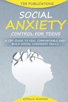 Social Anxiety Control for Teens